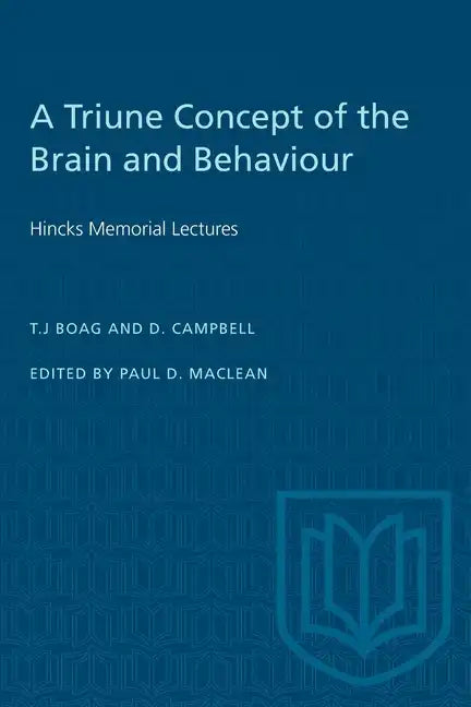 A Triune Concept of the Brain and Behaviour: Hincks Memorial Lectures - Paperback