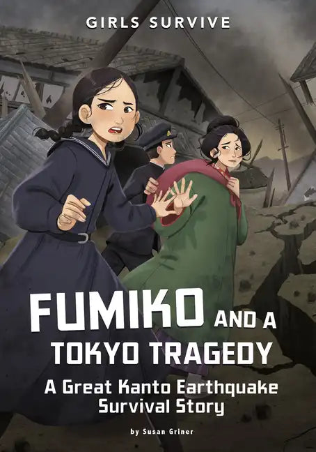 Fumiko and a Tokyo Tragedy: A Great Kanto Earthquake Survival Story - Hardcover
