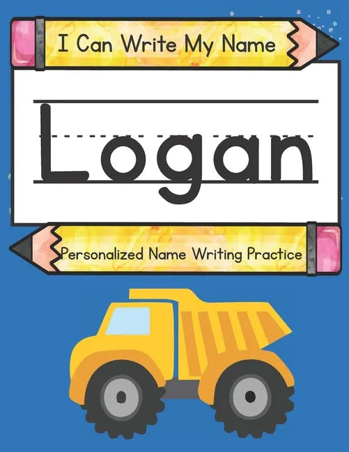I Can Write My Name: Logan: Personalized Name Writing Practice - Paperback