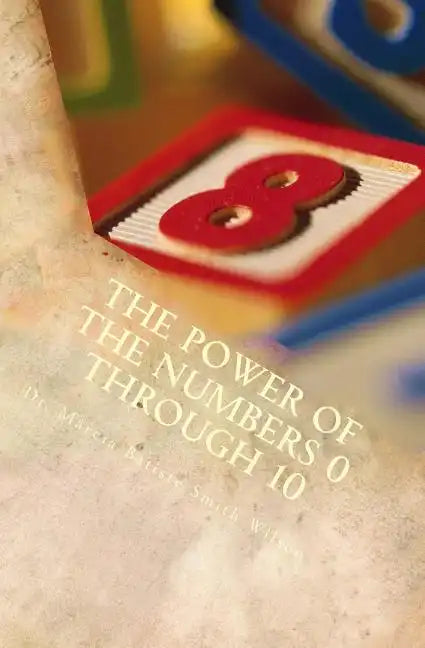 The Power of the Numbers 0 through 10 - Paperback