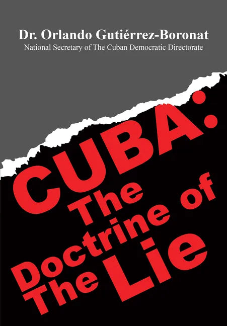 Cuba: The Doctrine of the Lie - Hardcover