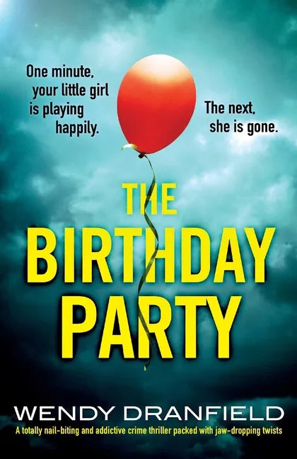 The Birthday Party: A totally nail-biting and addictive crime thriller packed with jaw-dropping twists - Paperback