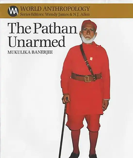 The Pathan Unarmed: Opposition and Memory in the Khudai Khidmatgar Movement - Paperback
