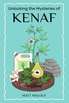 Unlocking the Mysteries of Kenaf - Paperback