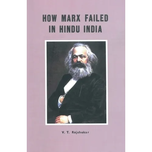 How Marx Failed In Hindu India - Paperback