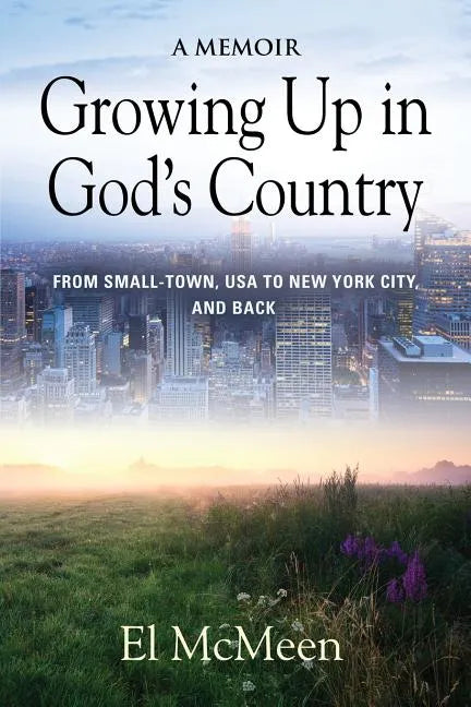 Growing Up in God's Country: A Memoir - Paperback