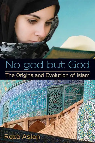No god but God: The Origins and Evolution of Islam - Paperback