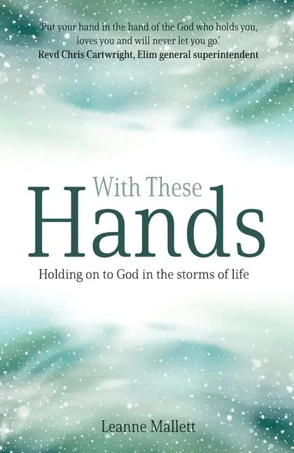 With These Hands: Holding on to God in the Storms of Life - Paperback