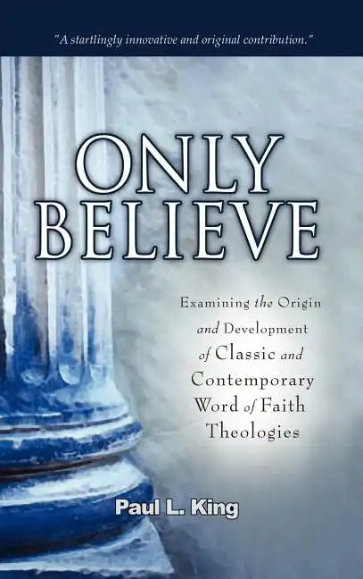 Only Believe: Examining the Origin and Development of Classic and Contemporary 