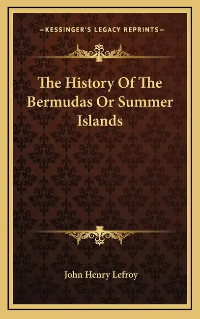 The History Of The Bermudas Or Summer Islands - Hardcover