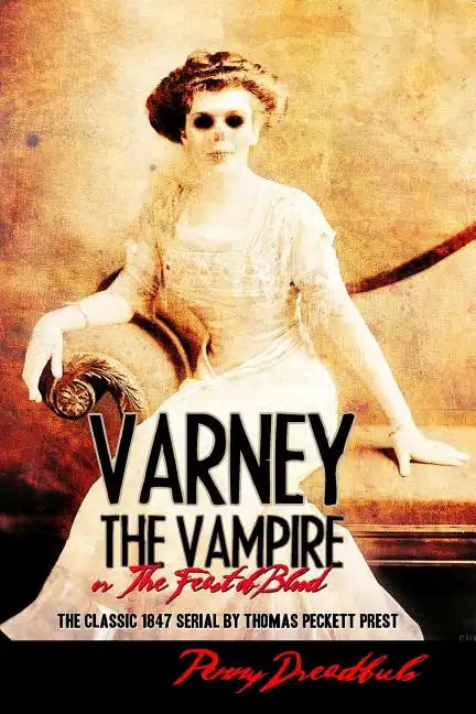 Varney The Vampire: The Feast Of Blood - Paperback