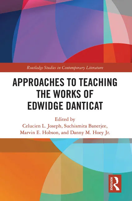 Approaches to Teaching the Works of Edwidge Danticat - Paperback