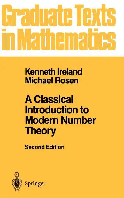 A Classical Introduction to Modern Number Theory - Hardcover