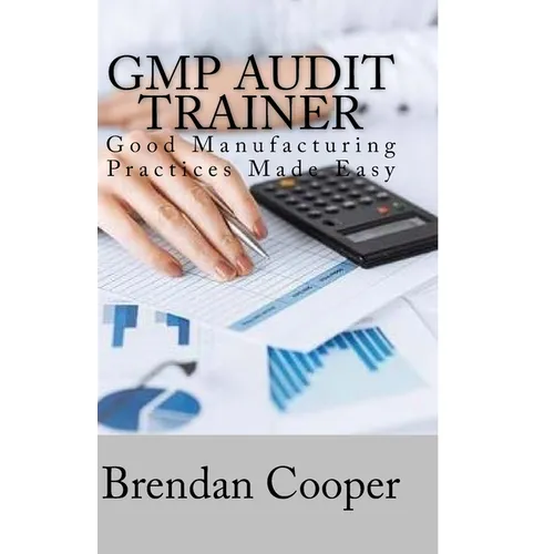 GMP Audit Trainer: Good Manufacturing Practices Made Easy - Paperback
