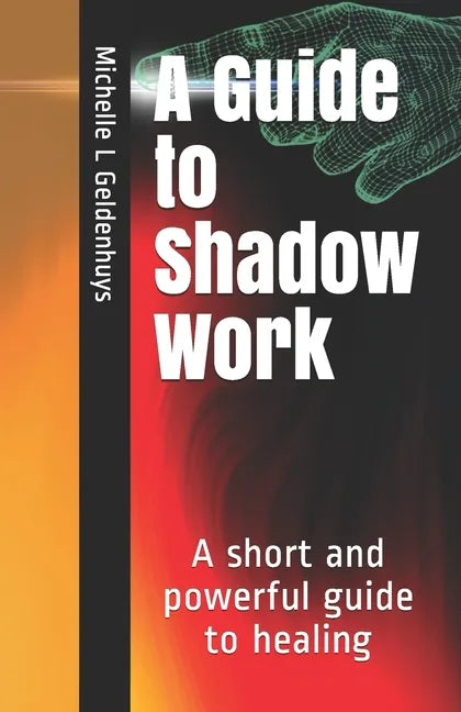 A Guide to Shadow Work: A short and powerful 9 step guide to healing - Paperback
