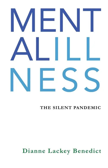Mental Illness: The Silent Pandemic - Paperback