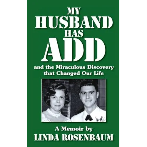My Husband Has ADD and the Miraculous Discovery that Changed Our Life - Paperback