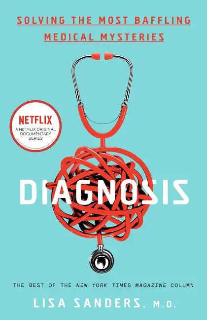 Diagnosis: Solving the Most Baffling Medical Mysteries - Paperback