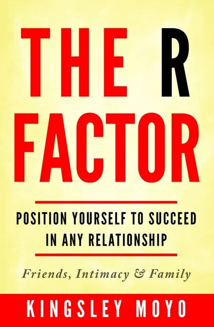 The R Factor: Position Yourself To Succeed In Any Relationship - Paperback
