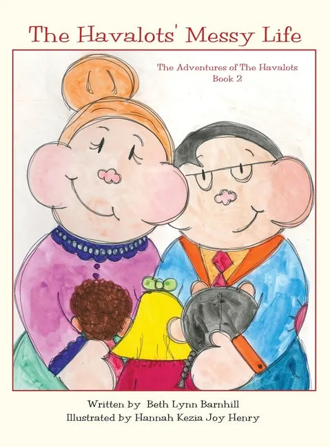 The Havalots' Messy Life: The Adventures of The Havalots, Book 2 - Hardcover