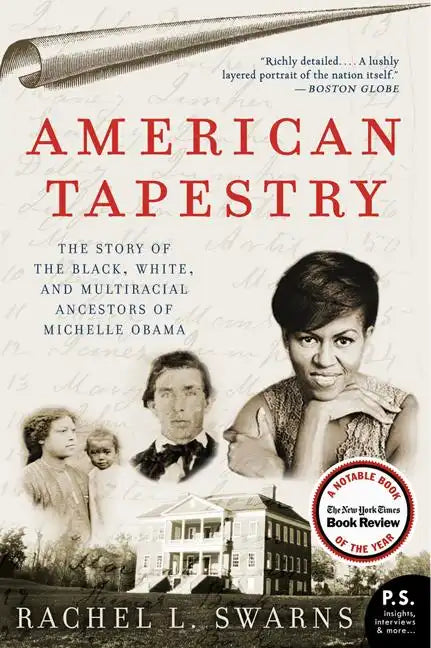 American Tapestry: The Story of the Black, White, and Multiracial Ancestors of Michelle Obama - Paperback