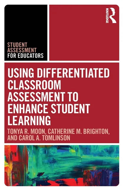 Using Differentiated Classroom Assessment to Enhance Student Learning - Paperback