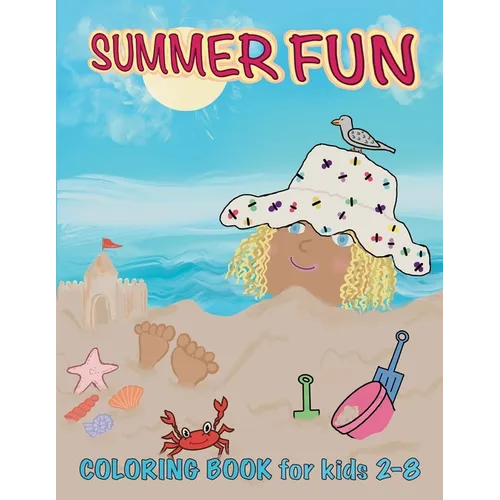 Summer Fun Coloring Book for Kids 2-8 - Paperback