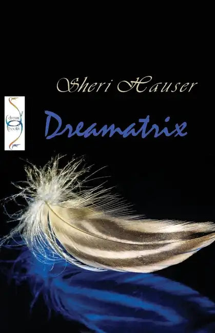 Dreamatrix: Understanding Dreams as signs from God - Paperback