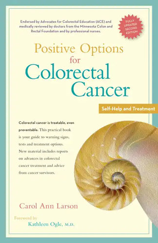 Positive Options for Colorectal Cancer, Second Edition: Self-Help and Treatment - Paperback