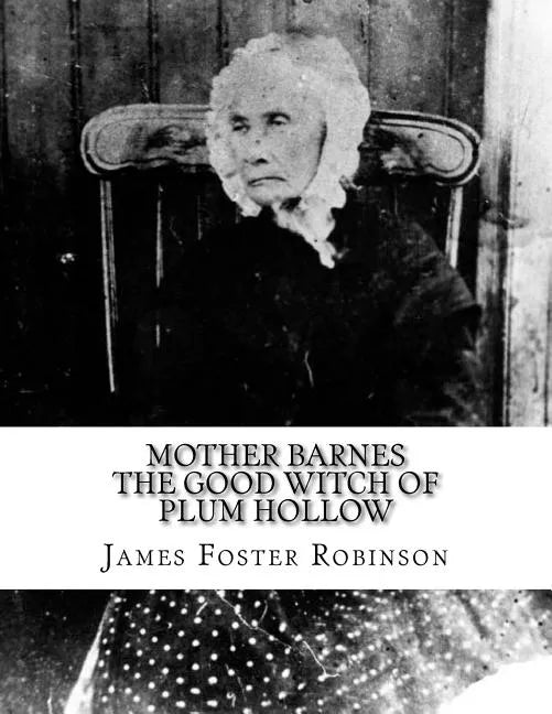 Mother Barnes The Good Witch of Plum Hollow - Paperback