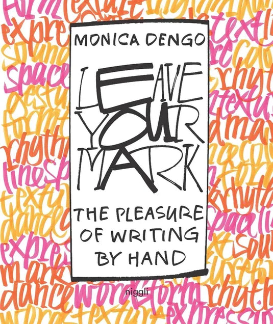 Leave Your Mark: The Pleasure of Writing by Hand - Hardcover