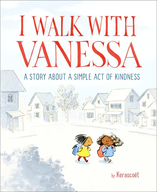 I Walk with Vanessa: A Picture Book Story about a Simple Act of Kindness - Hardcover