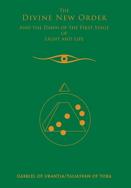 The Divine New Order and the Dawn of the First Stage of Light and Life - Hardcover