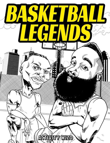Basketball Legends: The Stories Behind The Greatest Players in History - Coloring Book for Adults & Kids - Paperback