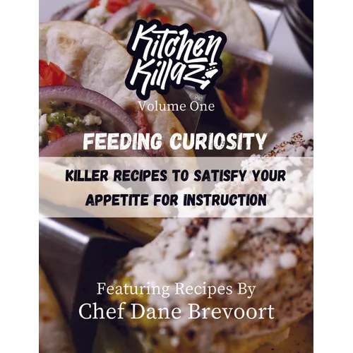 Feeding Curiosity: Killer Recipes to Satisfy Your Appetite for Instruction - Paperback