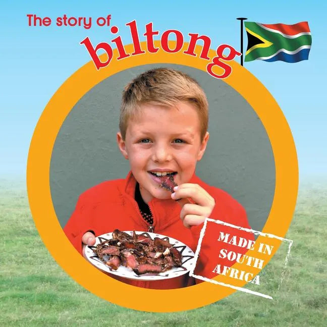 The story of biltong: Made in South Africa - Paperback