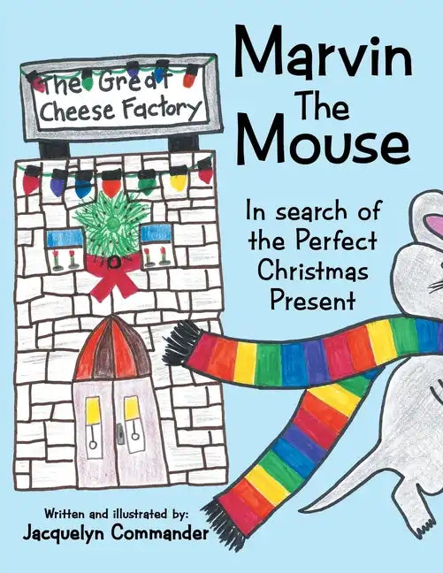Marvin the Mouse: In Search of the Perfect Christmas Present - Paperback