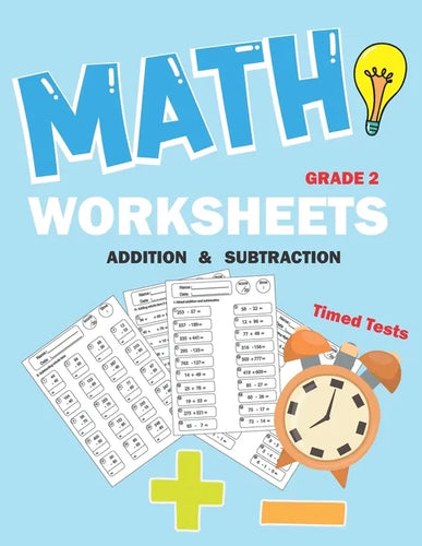 Math worksheets 2nd grade: Addition and subtraction for grade 2, math practice drills with timed tests - Paperback