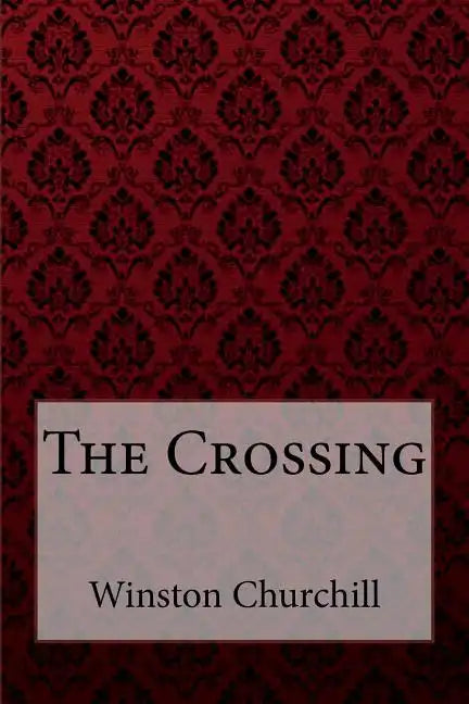 The Crossing Winston Churchill - Paperback