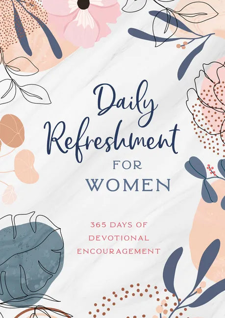 Daily Refreshment for Women: 365 Days of Devotional Encouragement - Paperback