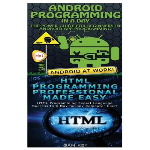 Android Programming in a Day! & HTML Professional Programming Made Easy - Paperback
