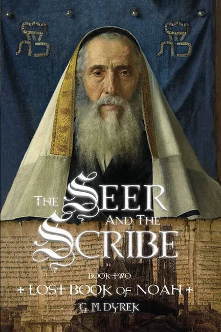 The Seer and the Scribe: The Lost Book of Noah - Paperback