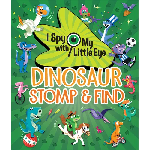 Dinosaur Stomp & Find (I Spy with My Little Eye) - Hardcover