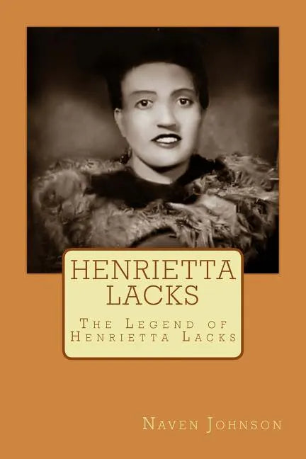 Henrietta Lacks: The Legend of Henrietta Lacks - Paperback