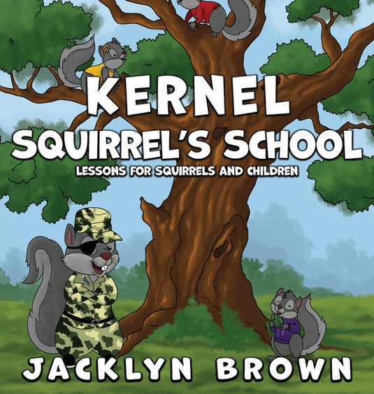 Kernel Squirrel's School - Hardcover