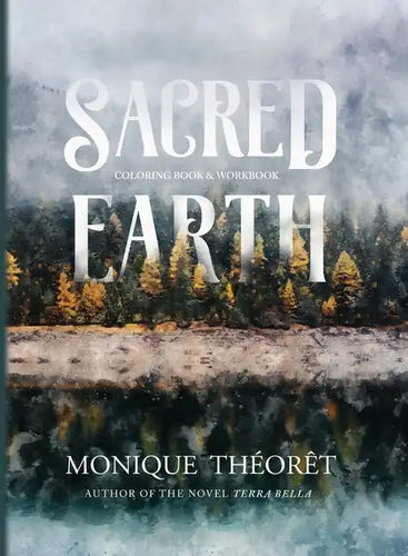 Sacred Earth: A Nature-Inspired Coloring Book and Workbook - Paperback