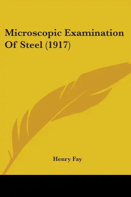 Microscopic Examination Of Steel (1917) - Paperback
