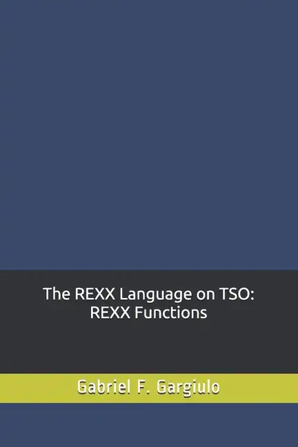 The REXX Language on TSO: REXX Functions - Paperback