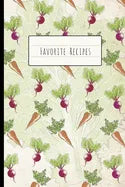 Favorite Recipes: Custom Cookbook to Collect Recipes of all the Dishes, Meals and Pastries You Love - Paperback