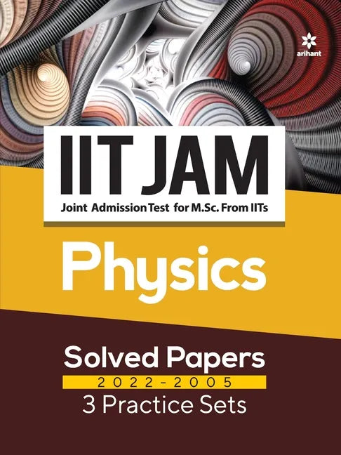IIT JAM Physics Solved Papers (2022-2005) and 3 Practice Sets - Paperback